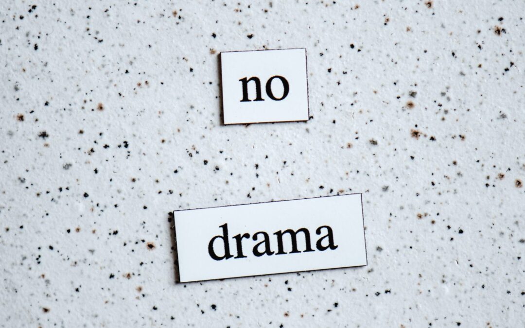 words "no drama"