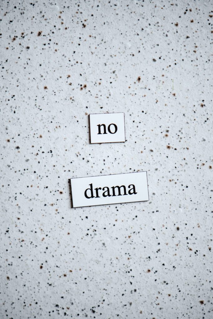 words "no drama"